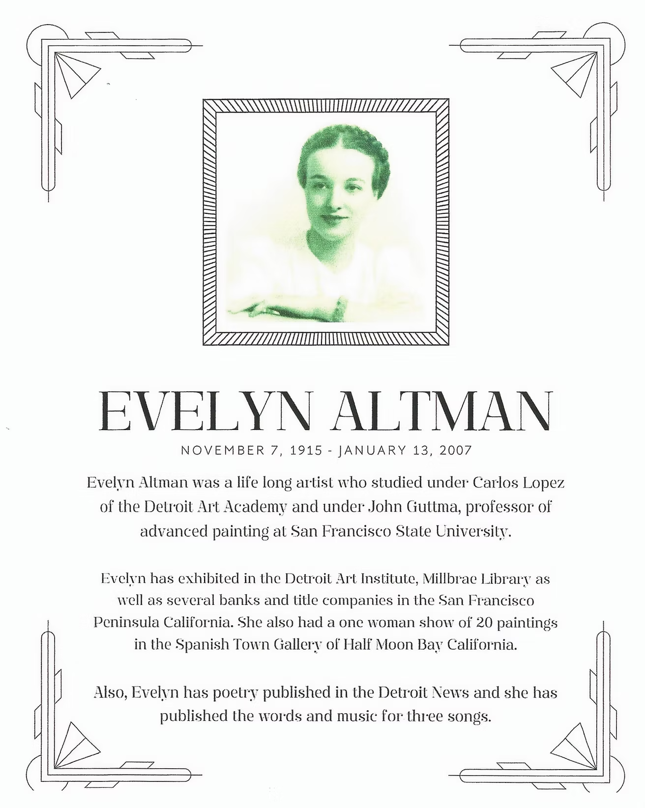 Evelyn Altman’s obituary, with her portrait, dates November 7, 1915 to January 13, 2007, and a remembrance of her artistic education, exhibitions, poetry, and songs. The biography above summarizes this text.